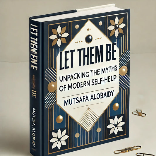 Let Them Be: Unpacking the Myths of Modern Self-Help