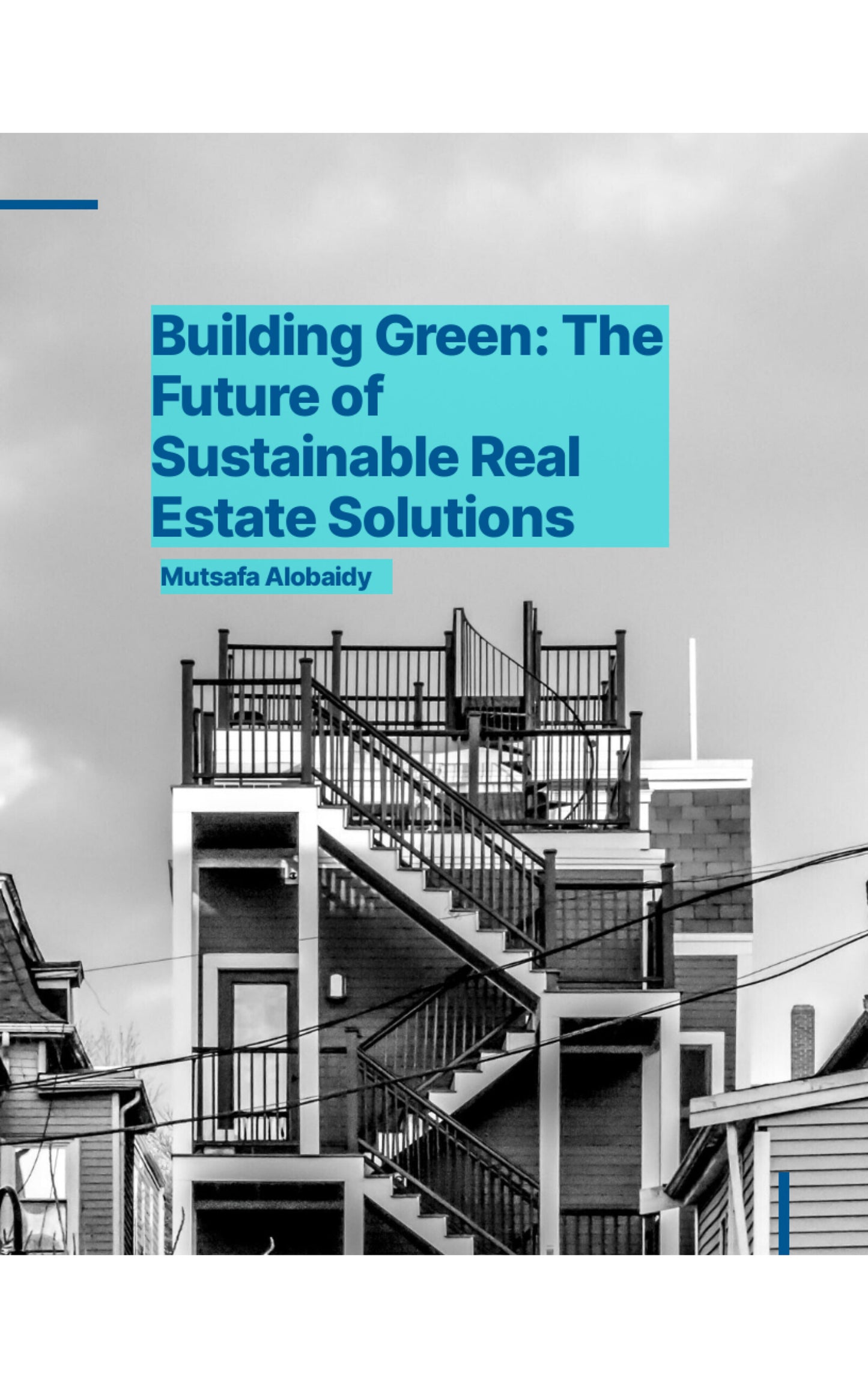 Building Green: The Future of Sustainable Real Estate Solutions